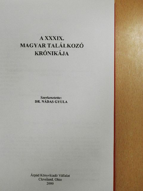 Dr. Éles Géza - A XXXIX. Magyar Találkozó krónikája [antikvár]