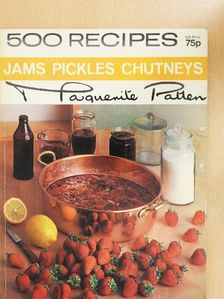 Marguerite Patten - 500 Recipes for Jams, Pickles, Chutneys [antikvár]