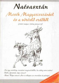 Puskás Attila Sándor, Rácz András - Naésasztán - Mesék Magyarisztánból és a vöröslő erdőből [antikvár]
