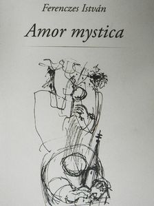 Ferenczes István - Amor mystica [antikvár]