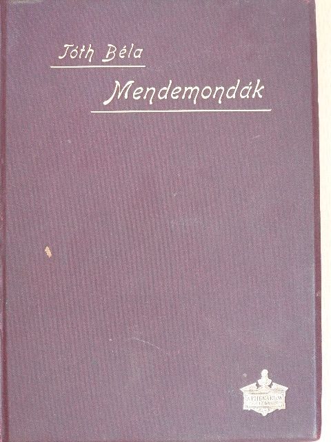 Tóth Béla - Mendemondák [antikvár]