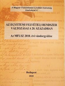 Kerepeszki Róbert - Az egyetemi felvételi rendszer változásai a 20. században [antikvár]