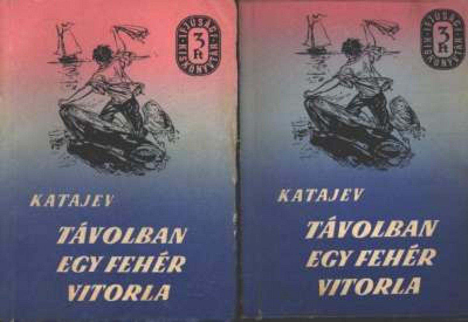Katajev - Távolban egy fehér vitorla I-II. kötet [antikvár]