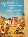 Luis Sepúlveda - Rendez-vous d'amour dans un pays en guerre [antikvár]