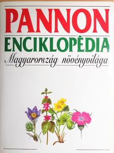 Bajzáth Judit - Pannon Enciklopédia - Magyarország növényvilága [antikvár]