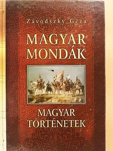 Závodszky Géza - Magyar mondák [antikvár]