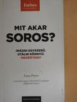 Anna Porter - Mit akar Soros? [antikvár]