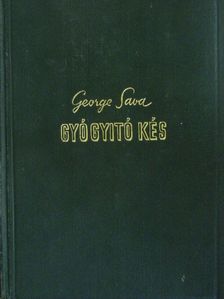 George Sava - Gyógyító kés [antikvár]