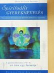 Gayle Prather - Spirituális gyereknevelés [antikvár]