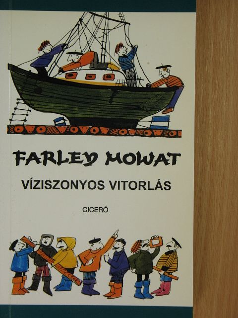 Farley Mowat - Víziszonyos vitorlás [antikvár]