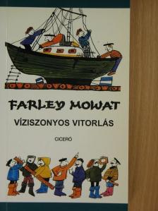 Farley Mowat - Víziszonyos vitorlás [antikvár]