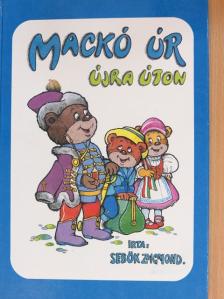 Sebők Zsigmond - Mackó úr újra úton [antikvár]