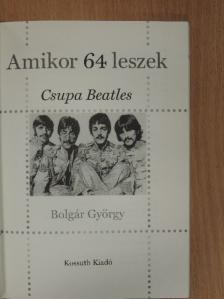 Bolgár György - Amikor 64 leszek [antikvár]