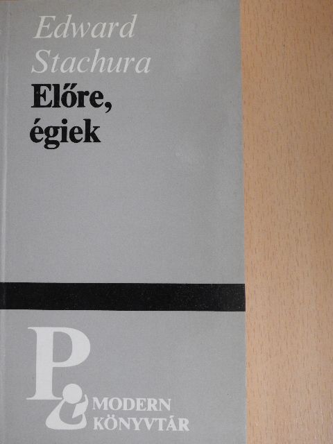 Edward Stachura - Előre, égiek [antikvár]