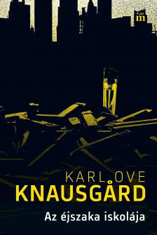 Karl Ove Knausgård - Az éjszaka iskolája [eKönyv: epub, mobi]