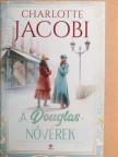 Charlotte Jacobi - A Douglas-nővérek [antikvár]