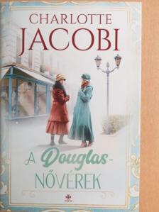 Charlotte Jacobi - A Douglas-nővérek [antikvár]