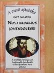 Inez Saladin - Nostradamus jövendölései [antikvár]