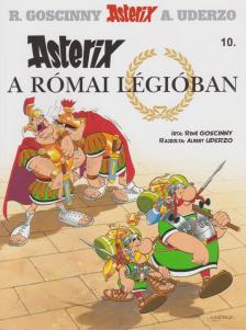 René Goscinny - Asterix a római légióban [antikvár]