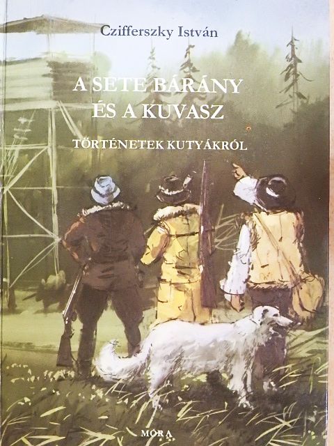 Czifferszky István - A sete bárány és a kuvasz [antikvár]