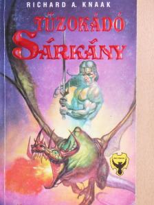 Richard A. Knaak - Tűzokádó sárkány [antikvár]