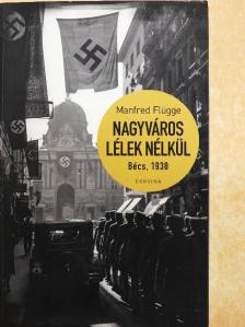 Manfred Flügge - Nagyváros lélek nélkül [antikvár]