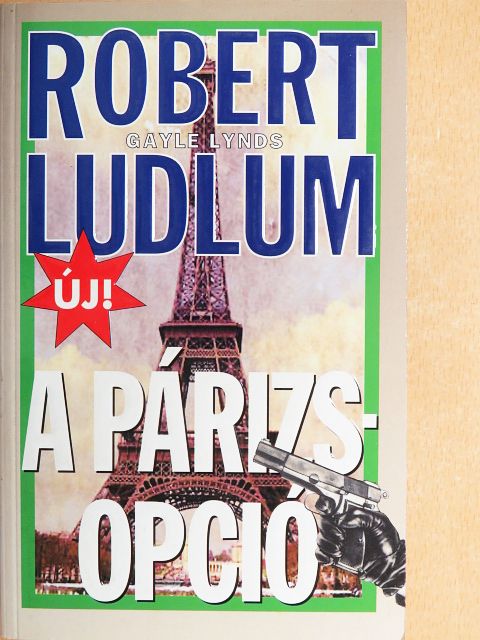 Robert Ludlum - A Párizs-opció [antikvár]