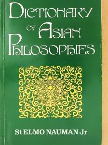 St. Elmo Nauman, Jr. - Dictionary of Asian Philosophies [antikvár]