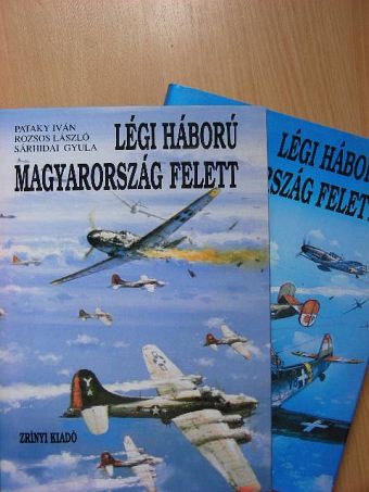 Pataky Iván - Légi háború Magyarország felett I-II. [antikvár]