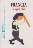 Francia kapd elő [antikvár]