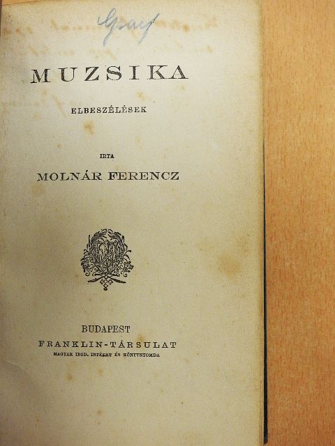 Molnár Ferencz - Muzsika [antikvár]
