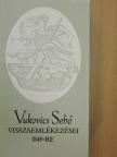 Vukovics Sebő - Vukovics Sebő visszaemlékezései 1849-re [antikvár]