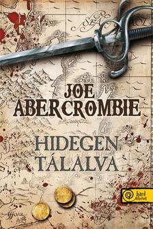 Abercrombie, Joe - Hidegen tálalva - PUHA BORÍTÓS