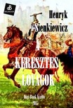 Scienkiewicz Henryk - A keresztes lovagok [eKönyv: epub, mobi]