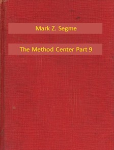 Segme Mark Z. - The Method Center Part 9 [eKönyv: epub, mobi]