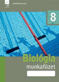 FI-505030802 BIOLÓGIA MUNKAFÜZET 8. / KÍSÉRLETI TANKÖNYV