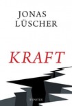 Jonas Lüscher - Kraft [eKönyv: epub, mobi]