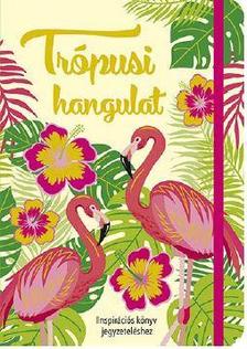 Trópusi hangulat - gumiszalagos napló