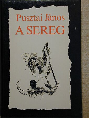 Pusztai János - A sereg [antikvár]
