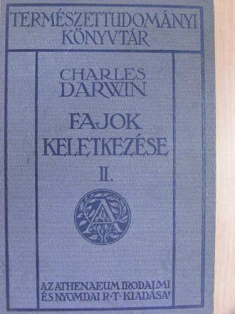 Charles Darwin - Fajok keletkezése természetes kiválasztás útján II. (töredék) [antikvár]