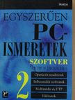 Arthur Dickschus - Egyszerűen PC-ismeretek 2. [antikvár]