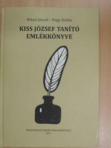 Bihari József - Kiss József tanító emlékkönyve [antikvár]