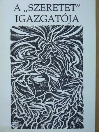 B. Szabó László - A "szeretet" igazgatója [antikvár]