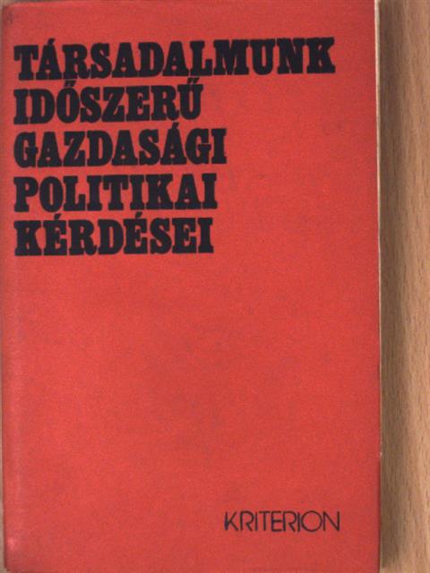 Albert Ferenc - Társadalmunk időszerű gazdasági-politikai kérdései [antikvár]