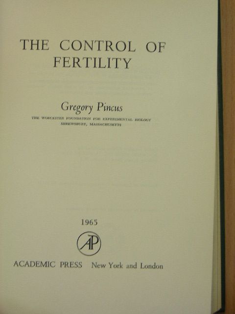 Gregory Pincus - The control of fertility [antikvár]