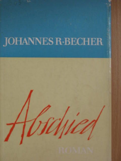 Johannes R. Becher - Abschied [antikvár]