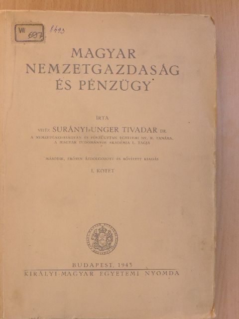 Dr. vitéz Surányi-Unger Tivadar - Magyar nemzetgazdaság és pénzügy I. [antikvár]