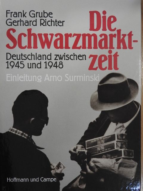 Arno Surminski - Die Schwarzmarktzeit [antikvár]