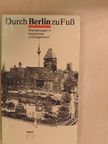 Hans Prang - Durch Berlin zu Fuß [antikvár]