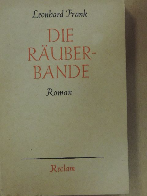 Leonhard Frank - Die Räuberbande [antikvár]